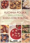 Szkoła gotowania Marka Łebkowskiego *