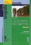 Geografia  GIM KL 1. Podręcznik. Geografia bez tajemnic. Ziemia