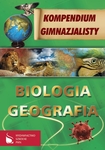 Kompendium gimnazjalisty. Biologia geografia *