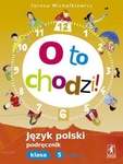 Język polski SP KL 5. Podręcznik część 2. O to chodzi! (2014)