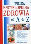Wielka encyklopedia zdrowia od A do Z