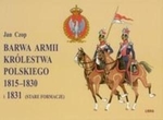Barwa Armii Królestwa Polskiego 1815-1830 i 1831 stare formacje