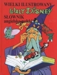 Wielki ilustrowany słownik angielsko-polski Walt Disney *
