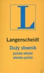 Duży słownik polsko-włoski włosko-polski *