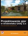 Projektowanie gier w środowisku Unity 3.x *