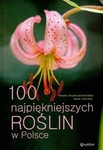 100 najpiękniejszych roślin w Polsce *