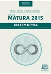 Matematyka. Matura 2015. Testy i arkusze. Zakres podstawowy