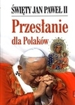 Święty Jan Paweł II. Przesłanie dla Polaków (OT)