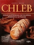 Chleb. Wielka ilustrowana encyklopedia domowych wypieków (promocja)