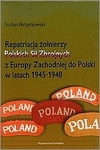 Repatriacja żołnierzy Polskich Sił Zbrojnych z Europy Zachodniej do Polski w latach 1945-1948