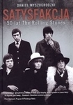 Satysfakcja. 50 lat The Rolling Stones