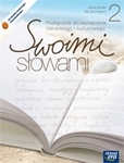 Język polski GIM KL 2. Podręcznik kształcenie literackie Swoimi słowami