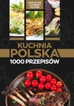 Dobra kuchnia. Kuchnia polska 1000 przepisów (OT)