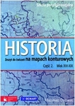 z.Historia LO Część 2 Zeszyt do ćwiczeń na mapach konturowych Wiek XVI-XIX (stare wydanie)