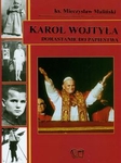 Karol Wojtyła. Dorastanie do papiestwa