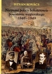 Nieznani polscy bohaterowie powstania węgierskiego 1848-1849