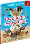 Ewolucja-rewolucja. Od Darwina do DNA. *