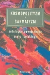 Kosmopolityzm i sarmatyzm Antologia powojennego eseju polskiego