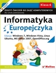 Informatyka Europejczyka SP KL 6. Ćwiczenia (Edycja Edycja: Windows 7, Windows Vista, Linux Ubuntu, MS Office 2007, OpenOffice.org)