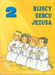 Religia SP KL 2 Podręcznik Bliscy sercu Jezusa