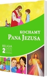 Religia SP. KL 2. Podręcznik Kochamy Pana Jezusa (2013) Npp