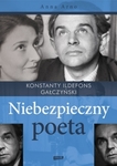 Niebezpieczny poeta. Konstanty Ildefons Gałczyński (OT)