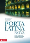 Porta Latina Nova LO. Ćwiczenia do języka łacińskiego i kultury antycznej (2012)