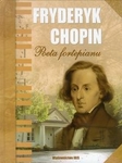 Fryderyk Chopin. Poeta fortepianu