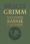 Wszystkie baśnie i legendy. Bracia Grimm (wyd. kolekcjonerskie)OT