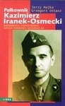 Pułkownik Kazimierz Iranek-Osmecki