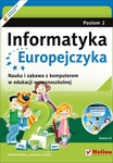 Informatyka Europejczyka SP KL 2. Nauka i zabawa z komputerem w edukacji wczesnoszkolnej. Poziom 2 (Wydanie II) (2012) *