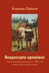 Rozpoczęta opowieść. Polska literatura dziecięca po 1989 roku wobec kultury współczesnej
