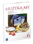 Muzyka SP KL 6. Podręcznik Muzyka i my (2014)