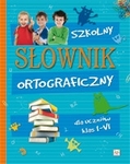 Szkolny słownik ortograficzny SP kl 1-6