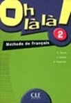 Oh la la 2 GIM Podręcznik. Język francuski