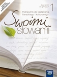 Język polski GIM KL 1. Podręcznik Kształcenie literackie Swoimi słowami