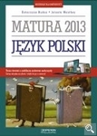 Matura 2013 Język polski. Testy i arkusze