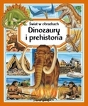 Dinozaury i prehistoria. Świat w obrazkach (OM)