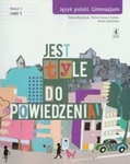 Język polski GIM KL 1. Podręcznik cęść 1 Jest tyle do powiedzenia