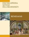 Renesans. Encyklopedia sztuki dla młodzieży