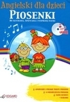 Angielski dla dzieci. Piosenki do słuchania, śpiewania i wspólnej nauki + CD