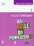 Język polski GIM KL 1. Ćwiczenia część 1 Jest tyle do powiedzenia