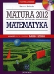 Matematyka Matura 2012 Testy i arkusze. Zakres rozszerzony + CD