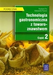 Technologia gastronomiczna z towaroznawstwem Podręcznik część 2