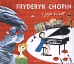 Fryderyk Chopin i jego świat