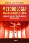 Metodologia badań socjologicznych. Kompendium wiedzy metodologicznej dla studentów