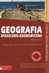 z.Geografia LO KL 1 Podręcznik Zakres rozszerzony Geografia społeczno-ekonomiczna (stare wydanie)