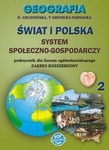 z.Geografia LO KL 2 Podręcznik Zakres rozszerzony Świat i Polska - system społeczno-gospodarczy (stare wydanie)