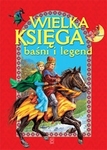 Wielka księga baśni i legend (Wyd. 2012)