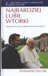 Najbardziej lubił wtorki Opowieść o życiu codziennym Jana Pawła II